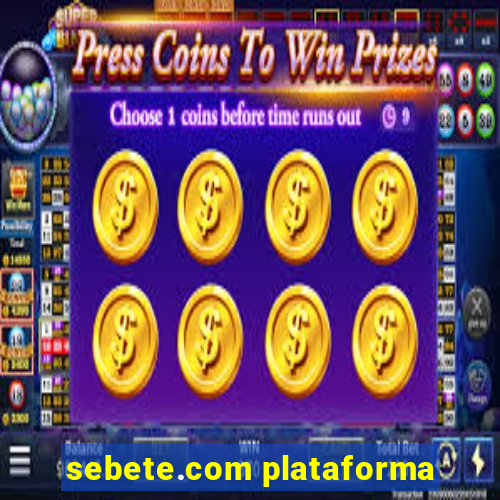 sebete.com plataforma